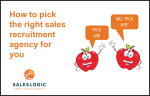 How to pick the right sales recruitment agency for you
