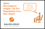 Sale Recruitment Insight: Tip For Negotiating Your New Salary