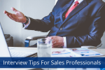 Interview Tips For Sales Professionals