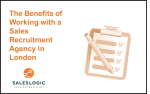 The Benefits of Working with a Sales Recruitment Agency in London