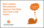 How a Sales Recruitment Agency Can Help You Find a Job Faster
